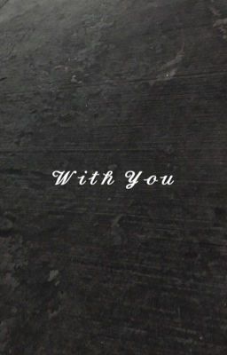 With You [{Cancelled}]