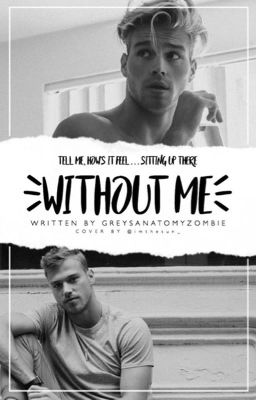 Without Me; A Instagram Story