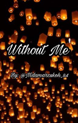 Without Me || Misono Reon X Reader