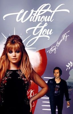 Without You ||L.H. O.H. Fanfic||