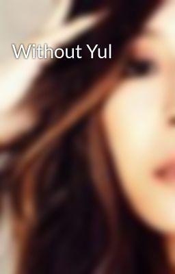 Without Yul