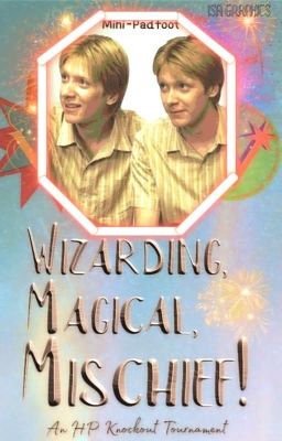 Wizarding, Magical, Mischief! (HP Contest)