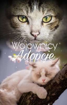 | Wojownicy | 🌸 | Adopcje | 🌸 | Adoptuj swoje czworo nożne szczęście |