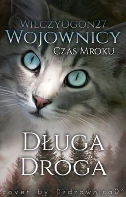 ~Wojownicy Czas Mroku~ Długa Droga