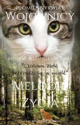 Wojownicy . Melodie Różanej Łapy . Tom I