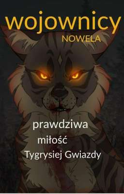 Wojownicy -  Prawdziwa miłość Tygrysiej Gwiazdy