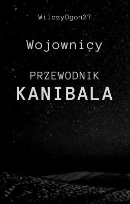 Wojownicy - Przewodnik Kanibala