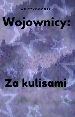 WOJOWNICY: za kulisami