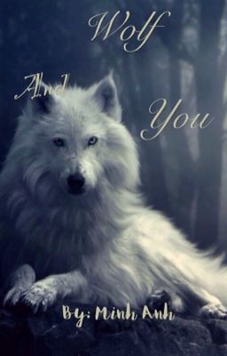 Wolf And You