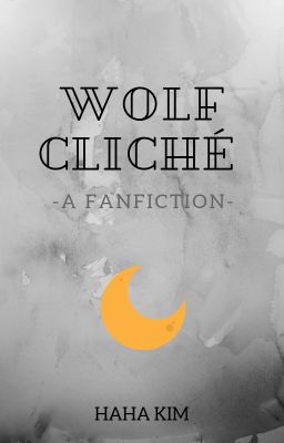 WOLF CLICHÉ | BTS FF (on hold)