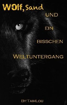 Wolf, Sand und ein bisschen Weltuntergang