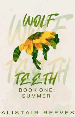 Wolf Teeth || Book I : Summer {M/M} ❄