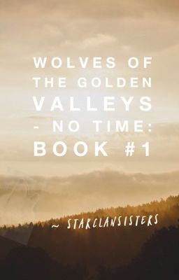 Wolves of the Golden Valley - No Time: Book #1