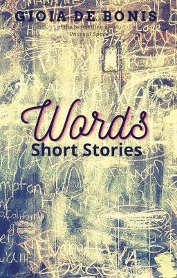 WORDS- Short Stories