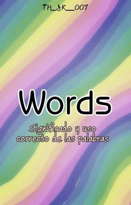 Words: significado y uso correcto de las palabras