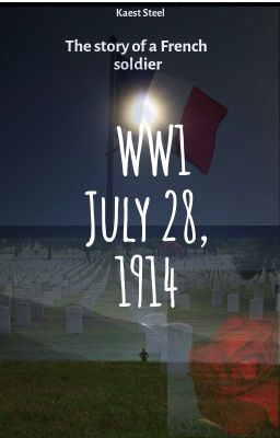 World War 1, July 28, 1914- A loss