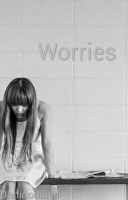 Worries [ON HOLD/DISCONTINUED]