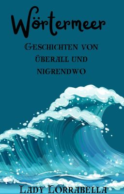 Wörtermeer - Geschichten von überall und nirgendwo