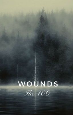 Wounds [Bellamy Blake]