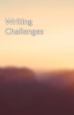 Writing Challenges