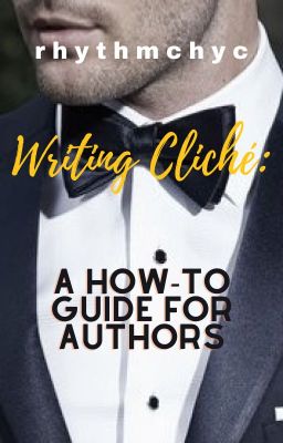 Writing Cliché: A How-to Guide for Authors