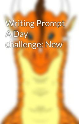 Writing Prompt A Day challenge: New