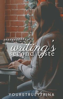 Writing's Second Taste