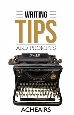 Writing Tips and Prompts