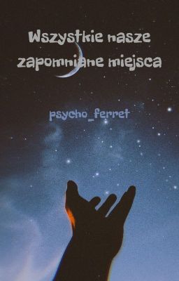 Wszystkie nasze zapomniane miejsca | Jegulus