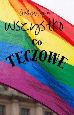 Wszystko Co Tęczowe