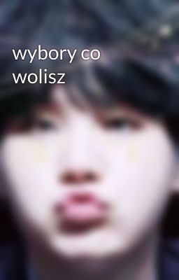 wybory co wolisz 