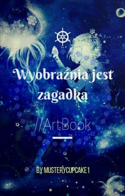 💜Wyobraźnia jest zagadką//ArtBook [Zakończone] 