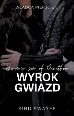 WYROK GWIAZD • Władca Pierścieni | Boromir (KOREKTA)