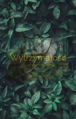 Wytrzymałość//Zwiadowcy