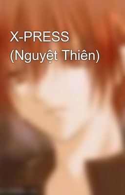 X-PRESS (Nguyệt Thiên)