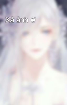 Xả ảnh ❦