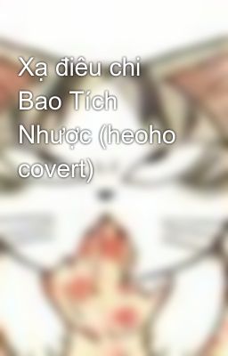 Xạ điêu chi Bao Tích Nhược (heoho covert)