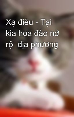 Xạ điêu - Tại kia hoa đào nở rộ  địa phương