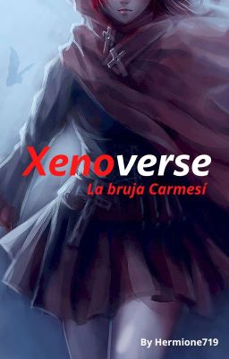 Xenoverse: La bruja Carmesí