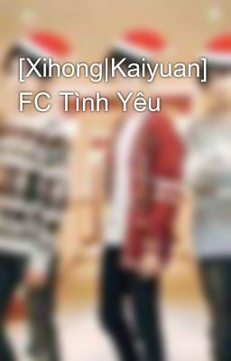 [Xihong|Kaiyuan] FC Tình Yêu
