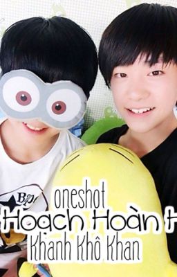 [XIHONGFIC][ONESHOT] KẾ HOẠCH HOÀN HẢO