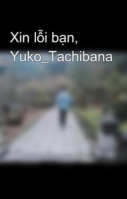 Xin lỗi bạn, Yuko_Tachibana