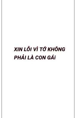 Xin lỗi vì tớ không phải là con gái