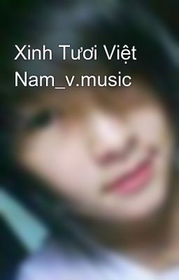 Xinh Tươi Việt Nam_v.music
