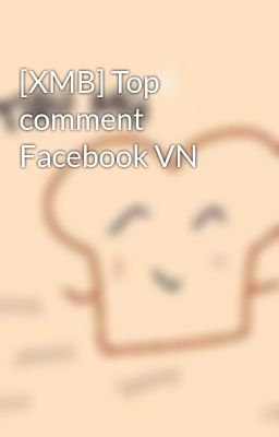 [XMB] Top comment Facebook VN