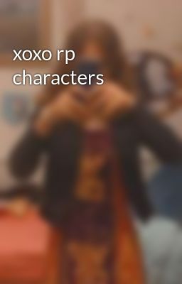 xoxo rp characters