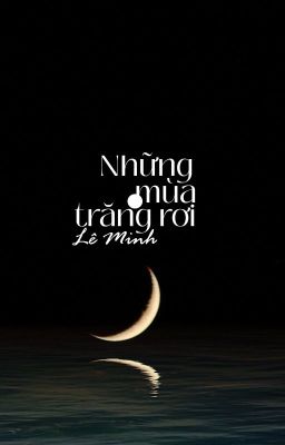 [Xuất bản] NHỮNG MÙA TRĂNG RƠI