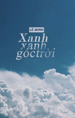 [Xuất bản] XANH XANH GÓC TRỜI [CŨ]