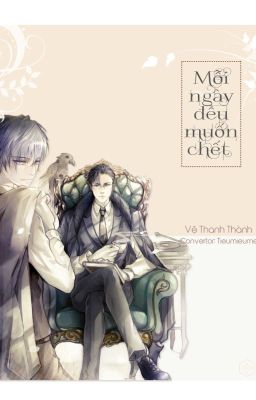 [Xuyên - BL] Mỗi ngày đều muốn chết [ giới giải trí ] - Hoàn