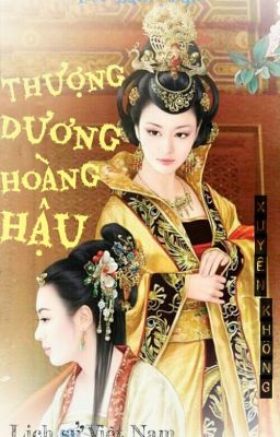 Xuyên không -Thượng Dương Hoàng Hậu